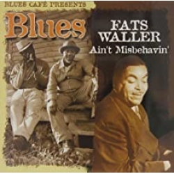 Fats Waller - Ain't Misbehavin